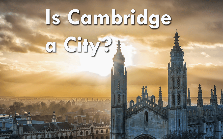 Is Cambridge a City? What makes a City in 2023?
